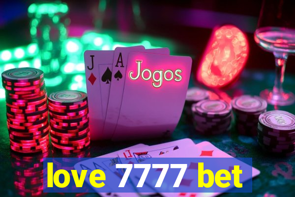 love 7777 bet